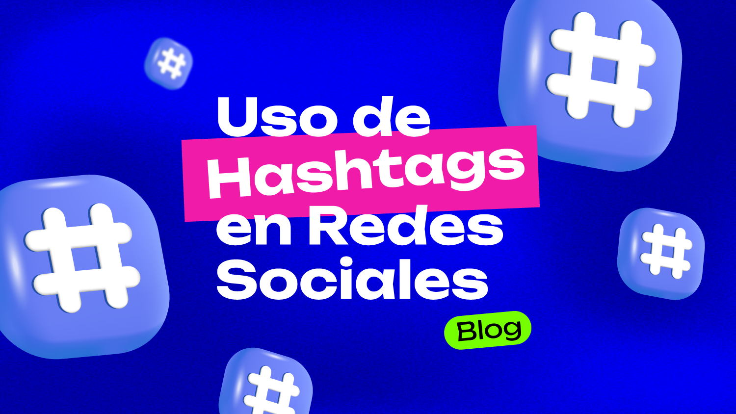 Uso de Hashtags en Redes Sociales – Bolteam Redes Sociales