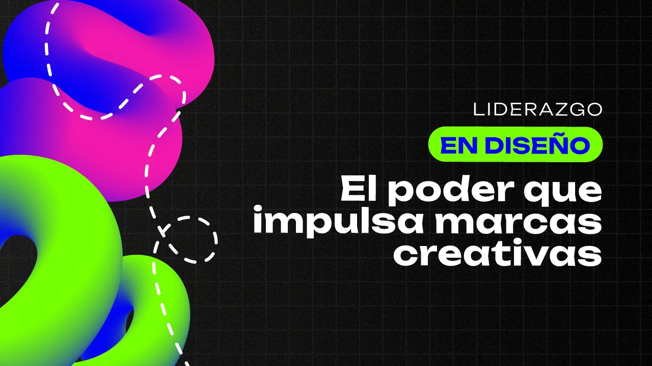 Liderazgo en diseño: el poder que impulsa marcas creativas – Bolteam